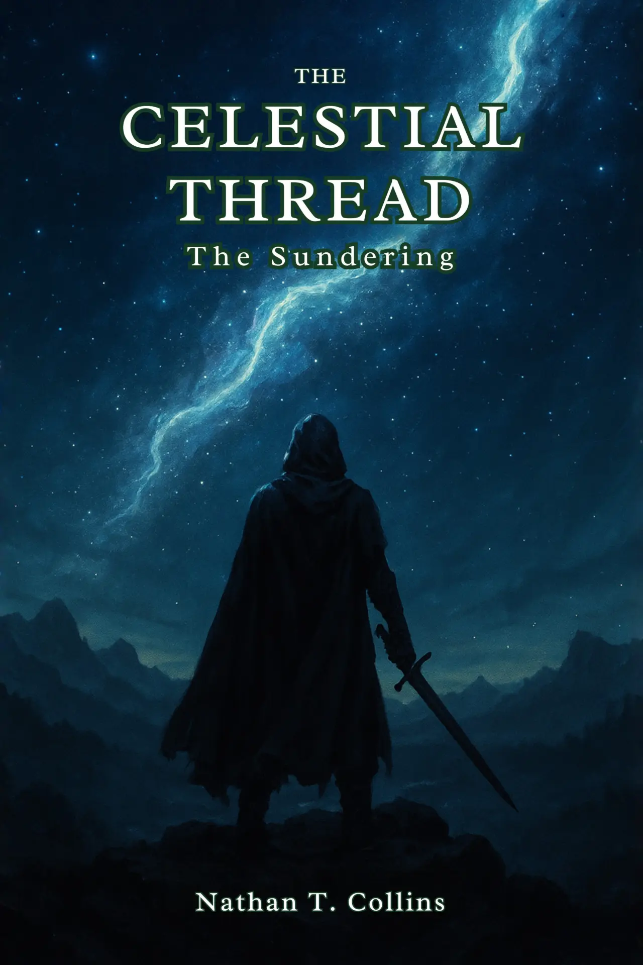 The Celestial Thread: The Sundering book cover — a hooded figure with a sword beneath a starry sky